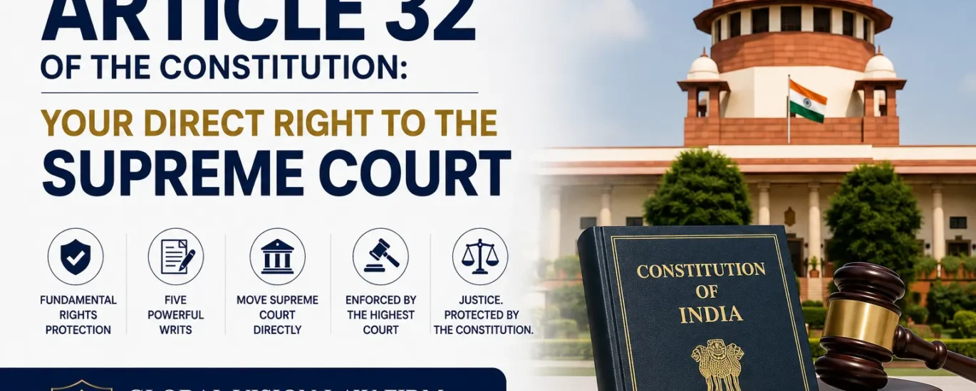 Article 32 Petition in the Supreme Court: Complete Guide (2026) | Global Vision Law Firm