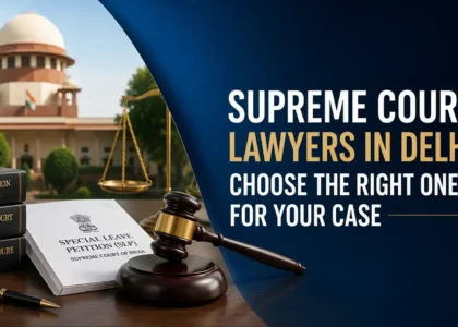 Supreme Court Lawyers in Delhi