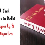 Best Civil Lawyers in Delhi for Property Disputes | Global Vision Law