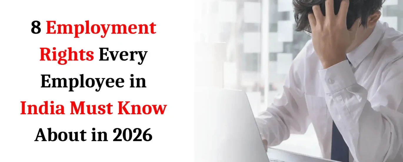 8 Employment Rights Every Employee Must Know | Labour Law India 2026