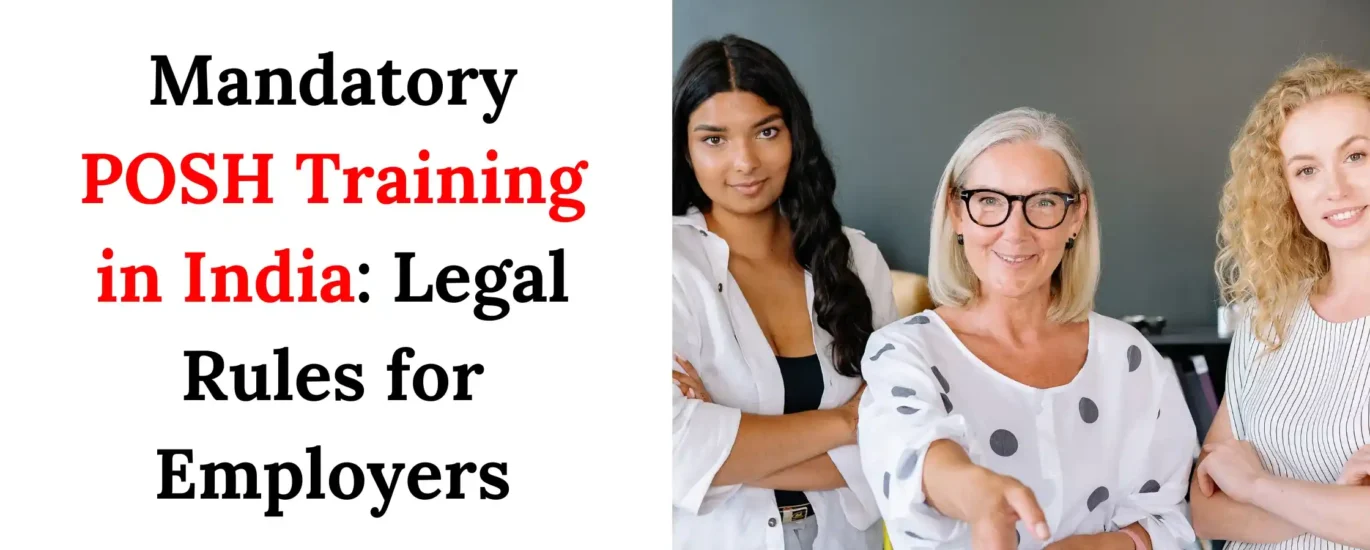 Mandatory POSH Training in India: Legal Rules for Employers